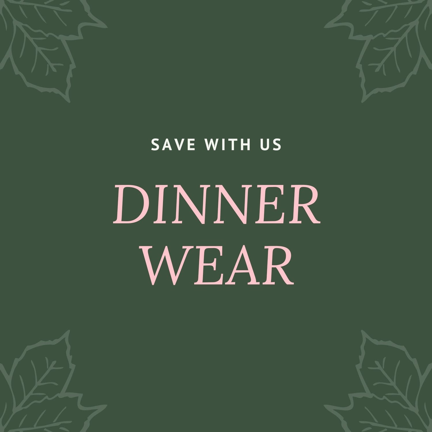 Dinner Wear